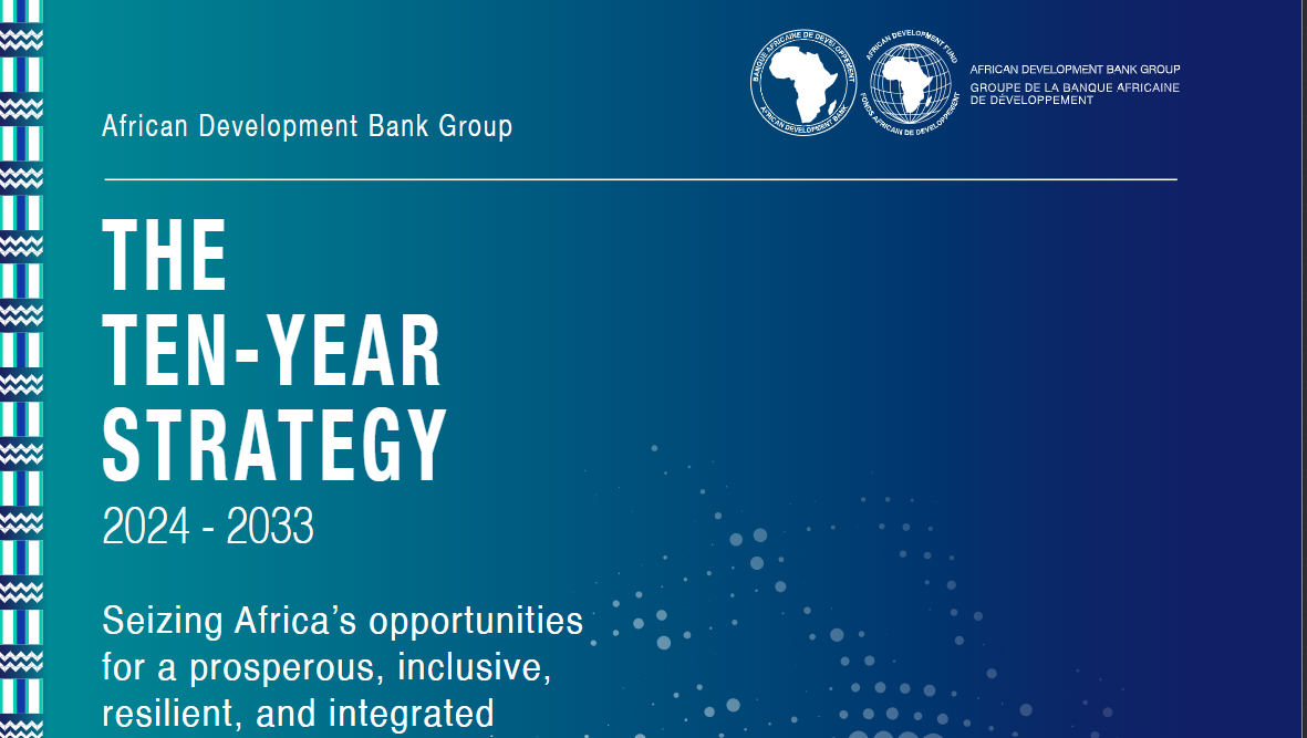 New Ten-Year Strategy by African Development Bank Group (2024 – 2033)